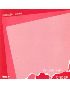 Toontje Lager - Er Op Of Er Onder