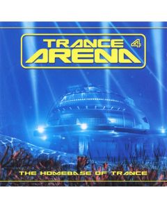 Various - Trance Arena 4 ‎– The Homebase Of Trance