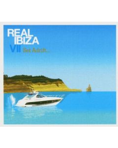 Various - Real Ibiza VII - Set Adrift...