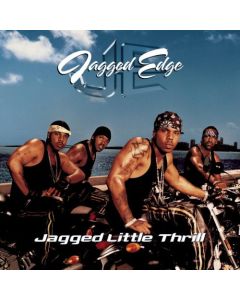 Jagged Edge  - Jagged Little Thrill