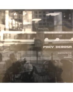 Paky Derosa - Sensitive To Audio