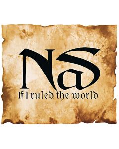 Nas - If I Ruled The World (Imagine That)