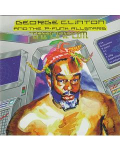 George Clinton And P-Funk All Stars - T.A.P.O.A.F.O.M. (The Awesome Power Of A Fully-Operational Mothership)