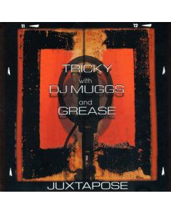 Tricky With DJ Muggs And Dame Grease - Juxtapose