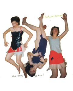 Chicks On Speed - Chicks On Speed Will Save Us All!