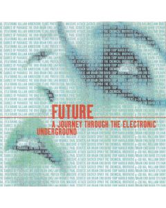 Various - Future: A Journey Through The Electronic Underground