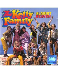 The Kelly Family - Almost Heaven