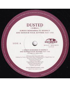 Dusted - Always Remember To Respect And Honour Your Mother - Part One