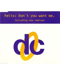 Felix - Don't You Want Me