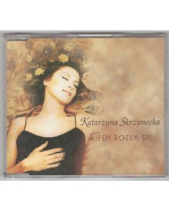 Katarzyna Skrzynecka - Kiedy Rozum Śpi