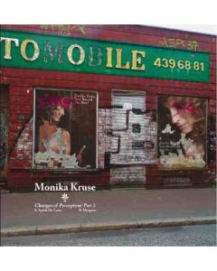 Monika Kruse - Changes Of Perception Part 2