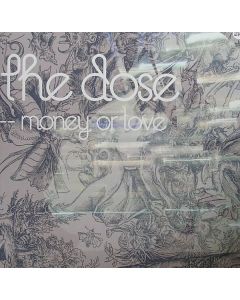 The Dose - Money Or Love