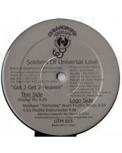 Soldiers Of Universal Love - Got 2 Get 2 Heaven