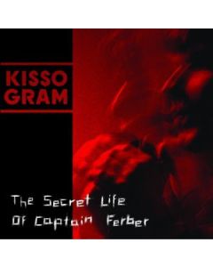 Kissogram - The Secret Life Of Captain Ferber