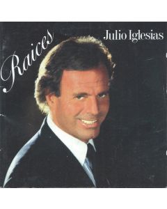 Julio Iglesias - Raices