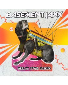 Basement Jaxx - Crazy Itch Radio