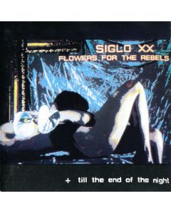 Siglo XX - Flowers For The Rebels