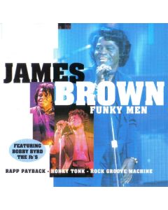James Brown Featuring Bobby Byrd , The J.B.'s - Funky Men