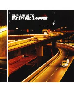 Red Snapper - Our Aim Is To Satisfy Red Snapper