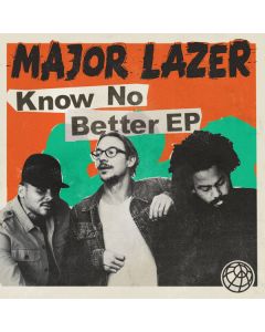 Major Lazer - Know No Better EP