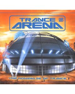 Various - Trance Arena 5 – The Homebase Of Trance