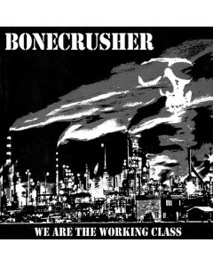 Bonecrusher - We Are The Working Class