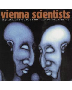 Various - Vienna Scientists — A Selection Into Dub Funk Trip Hop Drum’n’Bass