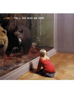LHB - Tell 'Em Who We Are
