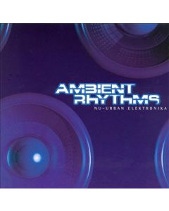 Various - Ambient Rhythms: Nu-Urban Elektronika