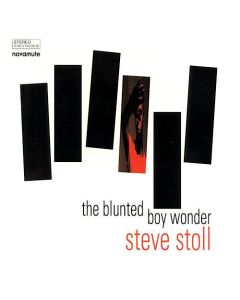 Steve Stoll - The Blunted Boy Wonder