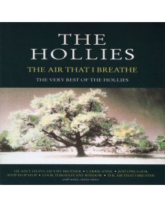 The Hollies - The Air That I Breathe - The Very Best Of The Hollies