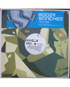 Roger Sanchez - I Never Knew