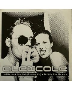 Alex Cole - Rock This Club / Give Me More