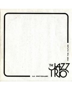 The Jazz Trio - Na Przyszłość (For The Future)