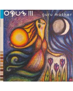Opus III - Guru Mother