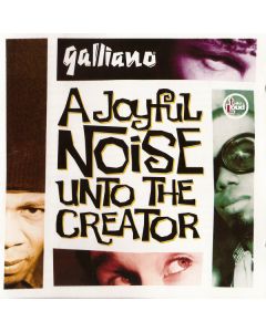 Galliano - A Joyful Noise Unto The Creator