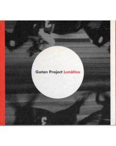 Gotan Project - Lunático
