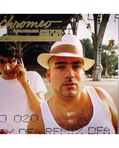 Chromeo - Destination: Overdrive / Needy Girl