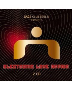 Various - Sage Club Berlin Presents Electronic Love Affair