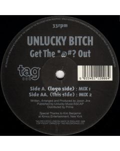Unlucky Bitch - Get The *@#? Out