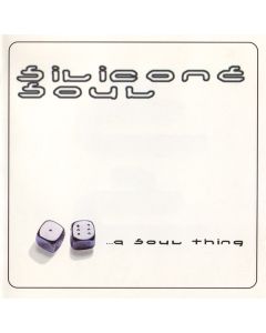 Silicone Soul - ...A Soul Thing