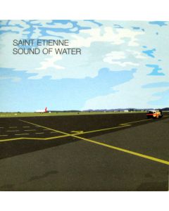 Saint Etienne - Sound Of Water