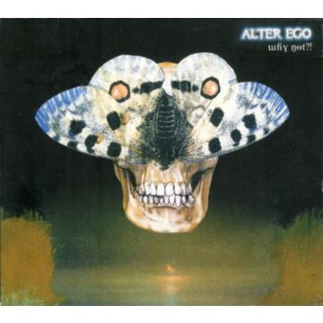 Alter Ego - Why Not?!