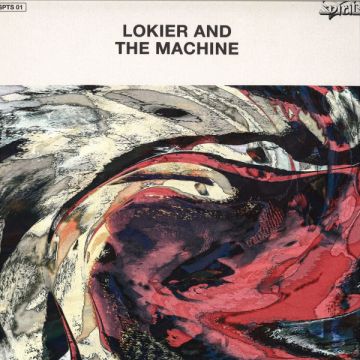 Lokier And The Machine - Lokier And The Machine