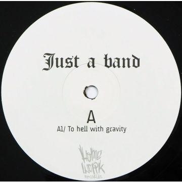 Just A Band - To Hell With Gravity