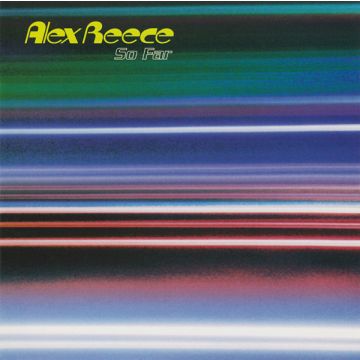 Alex Reece - So Far