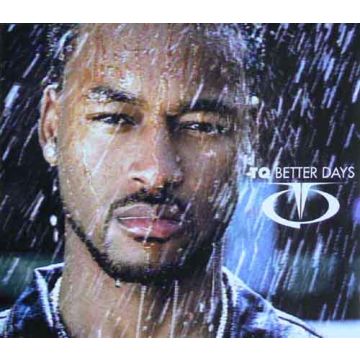 TQ - Better Days