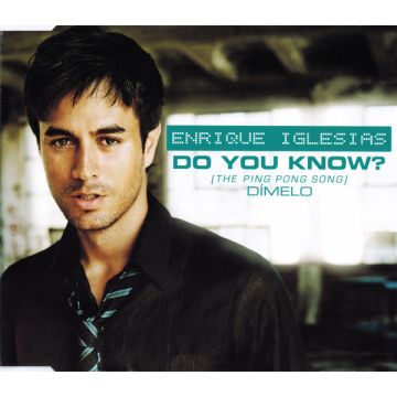 Enrique Iglesias - Do You Know? (The Ping Pong Song) / Dímelo