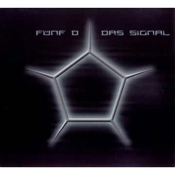 Fünf D - Das Signal