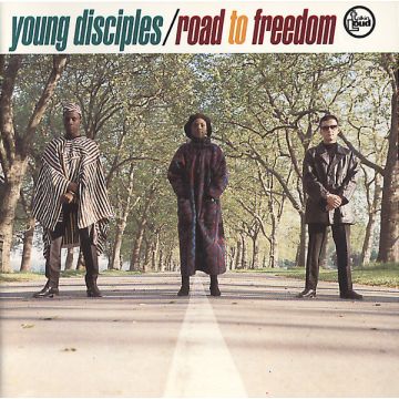 Young Disciples - Road To Freedom